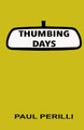 Thumbing Days by Paul Perilli 9788182537101