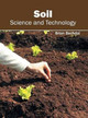 Soil: Science and Technology by Brian Bechdal 9781632397126