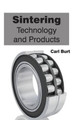 Sintering: Technology and Products by Carl Burt 9781632384171