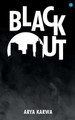 Blackout by Arya Karwa 9789354722653