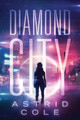 Diamond City by Astrid Cole 9798988146919