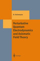Perturbative Quantum Electrodynamics and Axiomatic Field Theory by Othmar Steinmann 9783642086359
