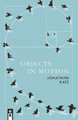 Objects in Motion by Jonathan Katz 9781936196937