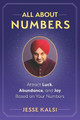 All About Numbers: Attract Luck, Abundance, and Joy Based on Your Numbers by Jesse Kalsi 9781954968271