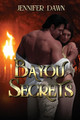 Bayou Secrets by Jennifer Dawn 9781958336878