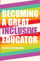 Becoming a Great Inclusive Educator by Scot Danforth 9781433125492