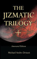 The Jizmatic Trilogy +: (annotated edition) by Michael Andre-Driussi 9781947614055