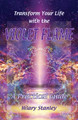 Transform Your Life with Violet Flame: A Practical Guide by Hilary Stanley