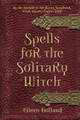 Spells for the Solitary Witch by  9781578632947