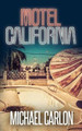 Motel California by Michael Carlon 9780997983975
