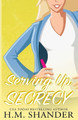 Serving Up Secrecy by H M Shander 9781775392255