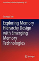 Exploring Memory Hierarchy Design with Emerging Memory Technologies by Sun Guangyu 9783319006802