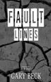 Fault Lines by Gary Beck 9781941058558