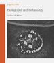 Photography and Archaeology by Frederick N. Bohrer 9781861898708