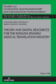Theory and Digital Resources for the English-Spanish Medical Translation Industry by Clara Ines Lopez Rodriguez 9783631845271