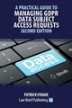 A Practical Guide to Managing GDPR Data Subject Access Requests - Second Edition by Patrick O'Kane 9781914608544