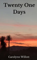 Twenty One Days by Carolynn Willott 9789357617857