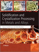 Solidification and Crystallization Processing in Metals and Alloys by Hasse Fredriksson 9781119993056