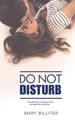 Do Not Disturb by Mary Billiter 9781925448313