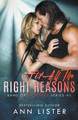 For All The Right Reasons by Ann Lister 9798215697078