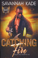 Catching Fire by Savannah Kade 9781948059749