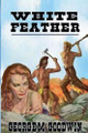 White Feather by George M Goodwin 9798230287698