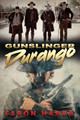 Gunslinger Durango by Faron Hanes 9781545639320