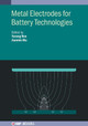 Metal Electrodes for Battery Technologies by  9780750348690