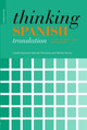 Thinking Spanish Translation: A Course in Translation Method: Spanish to English by  9780415481304