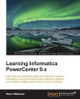 Learning Informatica PowerCenter 9.x by Rahul Malewar 9781782176480