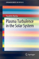 Plasma Turbulence in the Solar System by Yasuhito Narita 9783642256660