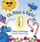 Oh, What a Sight by Cathy La Brecque 9781614934486