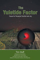 The Yuletide Factor: Cause for Perpetual Comfort and Joy by Tim Huff 9781927355381