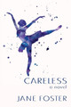 Careless by Jane Foster 9781623860547