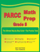 PARCC Math Prep Grade 8: The Ultimate Step by Step Guide Plus Two Full-Length PARCC Practice Tests by Michael Smith 9781636202044