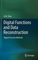 Digital Functions and Data Reconstruction: Digital-Discrete Methods by Li Chen 9781461456377