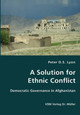 A Solution for Ethnic Conflict by Peter D S Lyon 9783836434966