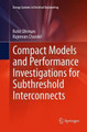 Compact Models and Performance Investigations for Subthreshold Interconnects by Rohit Dhiman 9788132229971