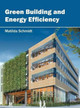 Green Building and Energy Efficiency by Matilda Schmidt 9781682863237