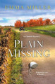 Plain Missing by Emma Miller 9781496706461