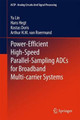 Power-Efficient High-Speed Parallel-Sampling ADCs for Broadband Multi-carrier Systems by Yu Lin 9783319176796