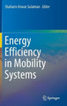 Energy Efficiency in Mobility Systems by Shaharin Anwar Sulaiman 9789811501012