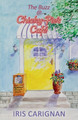 The Buzz @ Chicky-Pie's Café by Iris Carignan 9798989322701