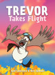 Trevor Takes Flight by Sam Lawrence 9781988656762
