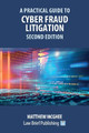 A Practical Guide to Cyber Fraud Litigation - Second Edition by Matthew McGhee 9781914608889