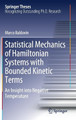 Statistical Mechanics of Hamiltonian Systems with Bounded Kinetic Terms: An Insight into Negative Temperature by Marco Baldovin 9783030511692