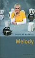 Melody by Douglas Maxwell 9781840026634
