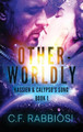 Otherworldly by C F Rabbiosi 9784867503942