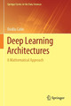 Deep Learning Architectures: A Mathematical Approach by Ovidiu Calin 9783030367237