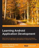 Learning Android Application Development by Raimon Rafols Montane 9781785286117